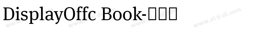 DisplayOffc Book字体转换 DisplayOffc Book字体转换